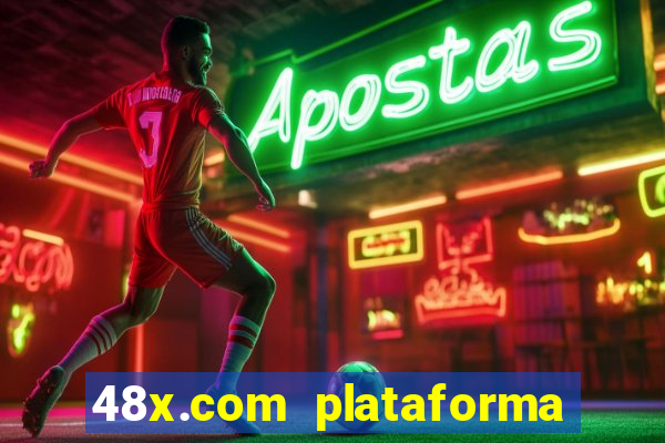 48x.com plataforma de jogos